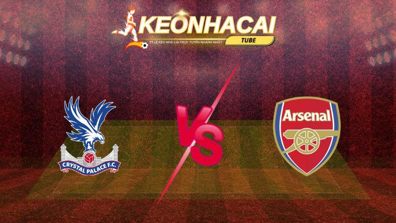 Soi kèo Crystal Palace vs Arsenal